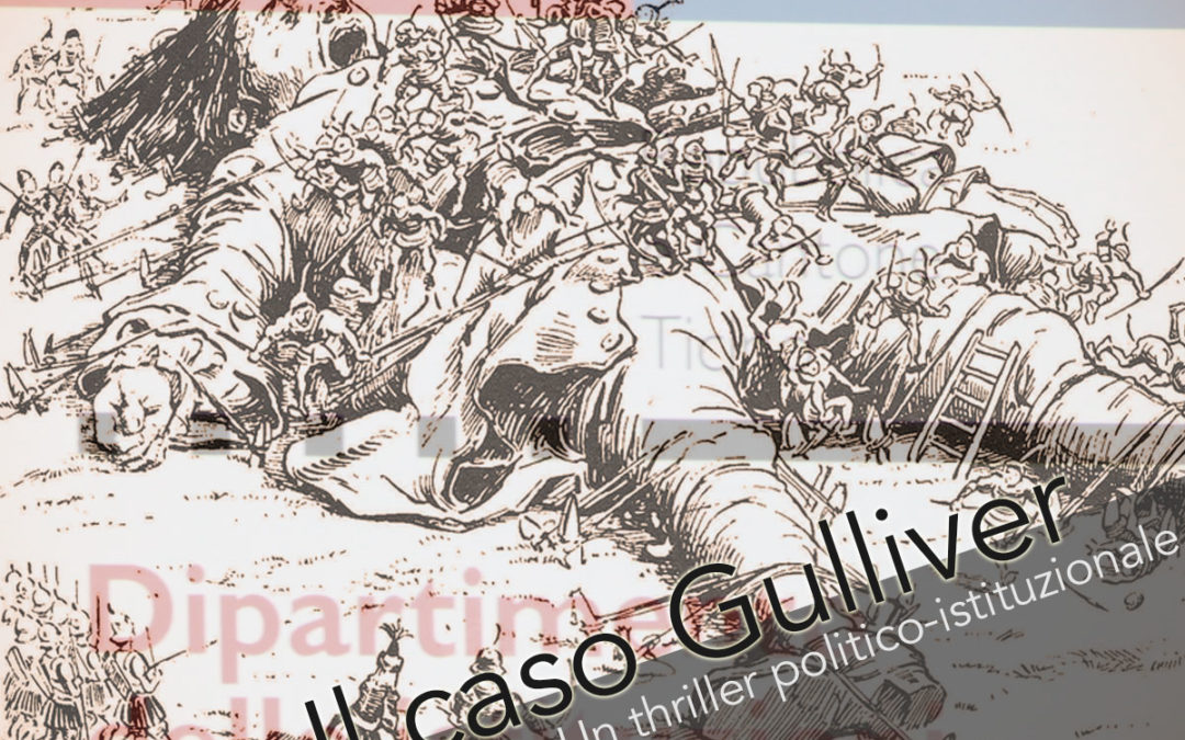 Il caso Gulliver, un thriller politico-istituzionale